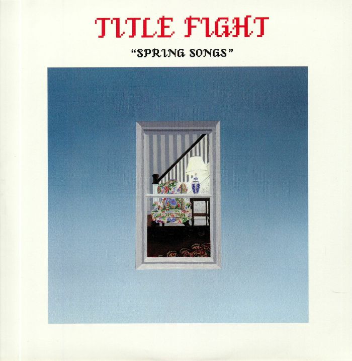 TITLE FIGHT - Spring Songs
