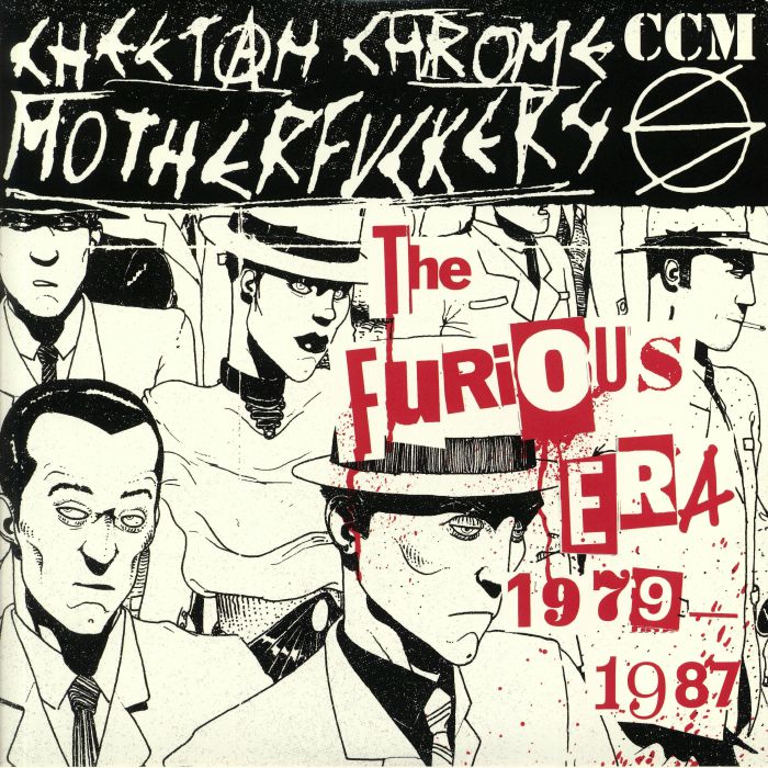 CHEETAH CHROME MOTHERFUCKERS - The Furious Era 1979-1987
