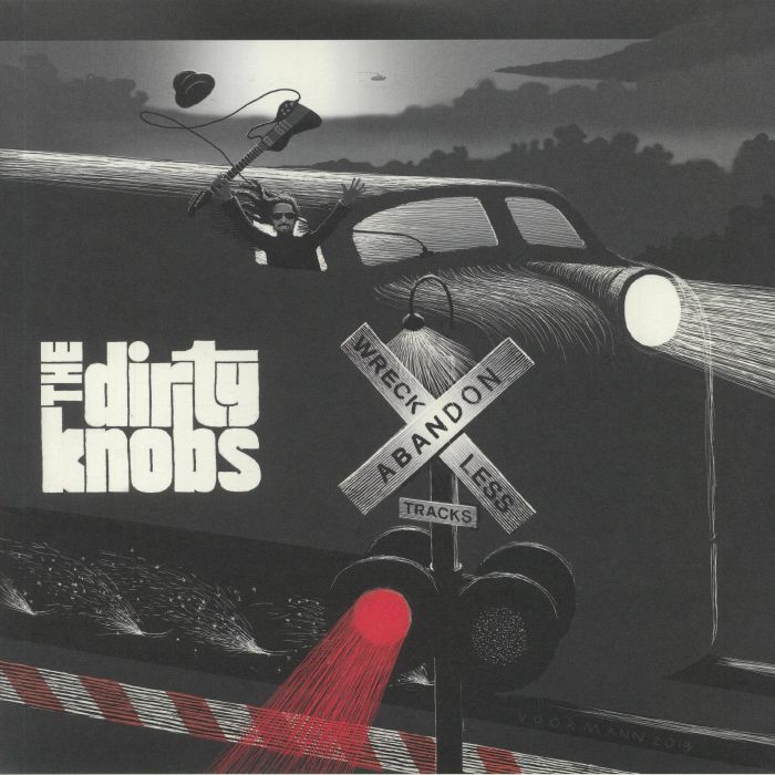 DIRTY KNOBS, The - Wreckless Abandon