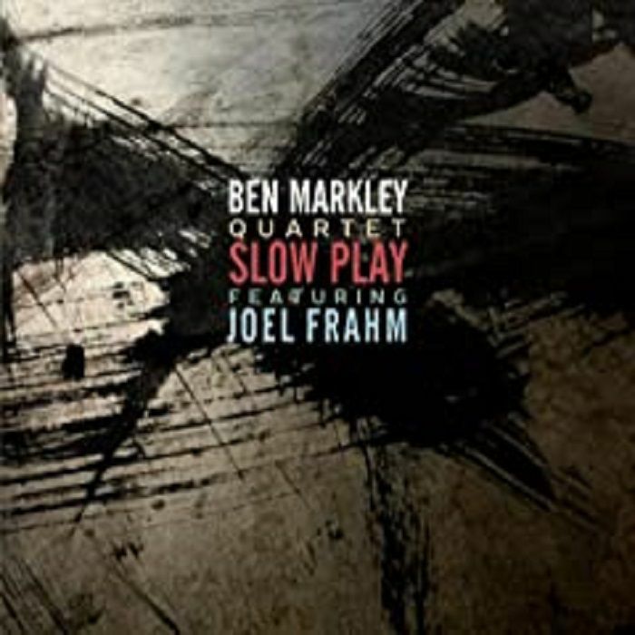 BEN MARKLEY QUARTET - Slow Jam