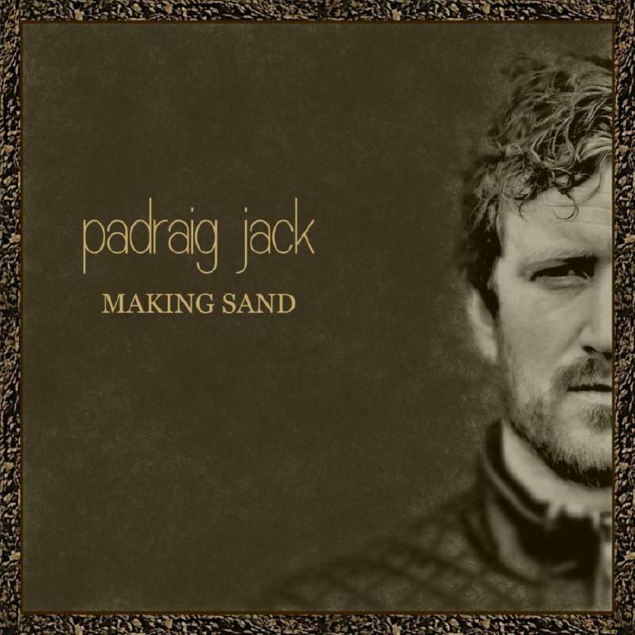 JACK, Padraig - Making Sand