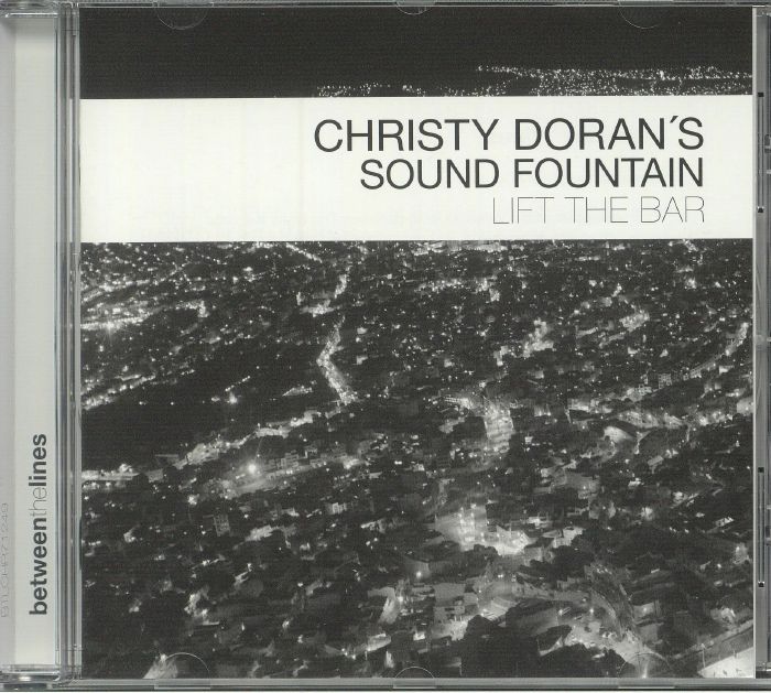 CHRISTY DORAN'S SOUND FOUNTAIN - Lift The Bar