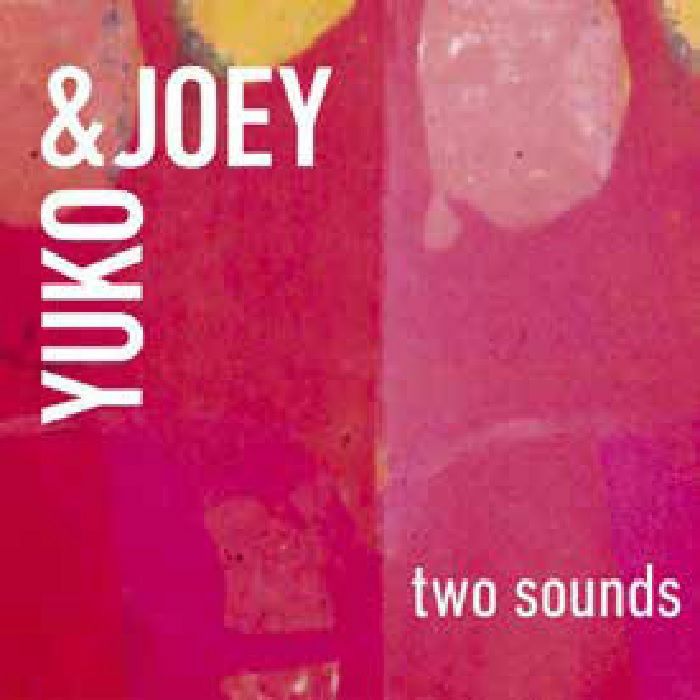YUKO & JOEY - Two Sounds