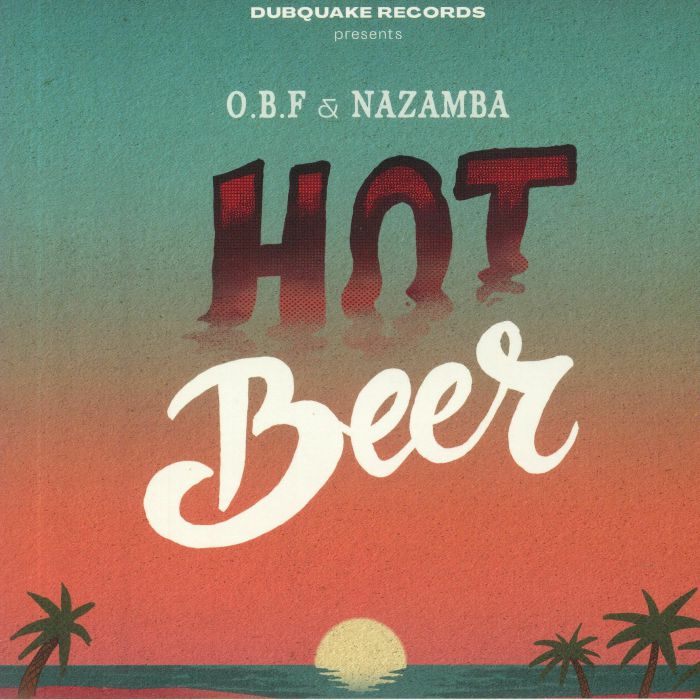 OBF/NAZAMBA - Hot Beer