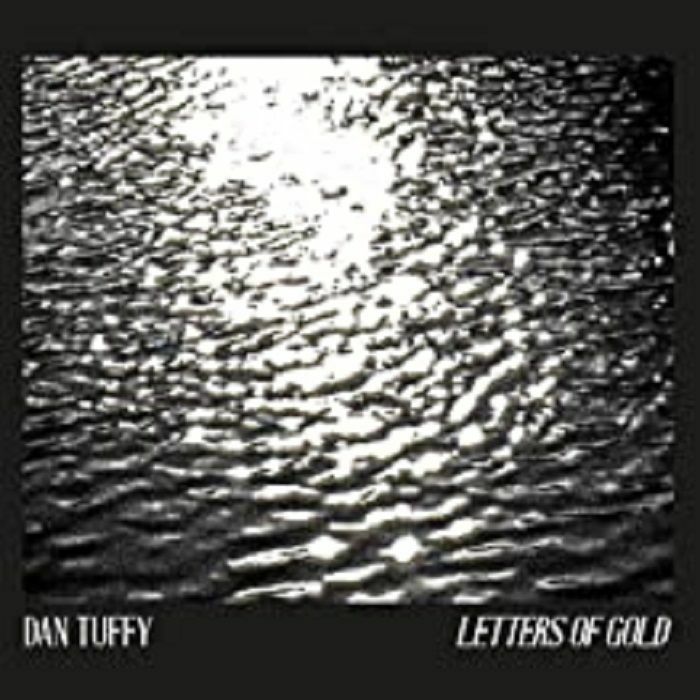 TUFFY, Dan - Letters Of Gold