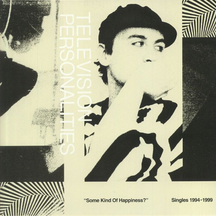 TELEVISION PERSONALITIES - Some Kind Of Happiness?: Singles 1994-1999 (Record Store Day 2020)