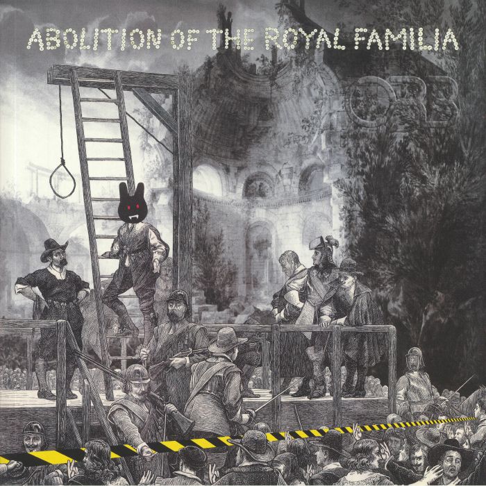 ORB, The - Abolition Of The Royal Familia