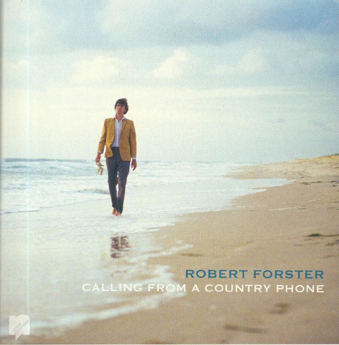 FORSTER, Robert - Calling From A Country Phone (remastered)