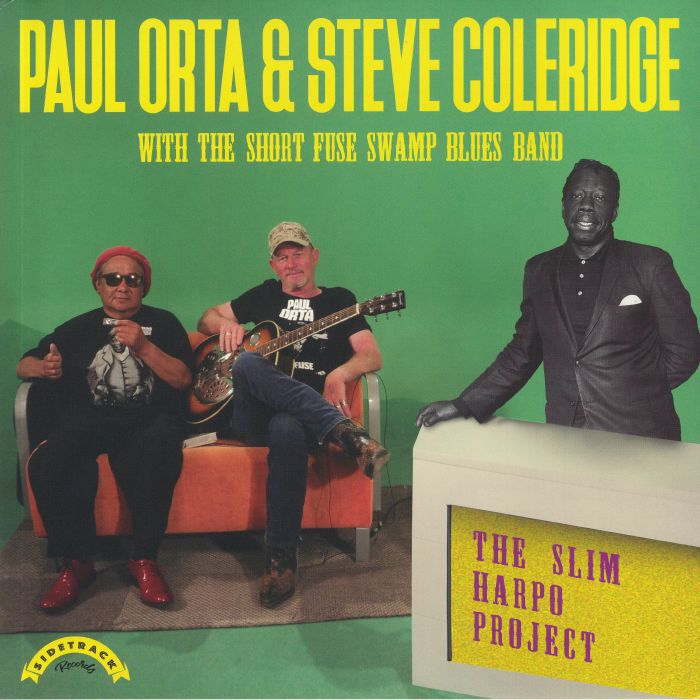 ORTA, Paul/STEVE COLERIDGE/THE SHORT FUSE SWAMP BLUES BAND - The Slim Harpo Project