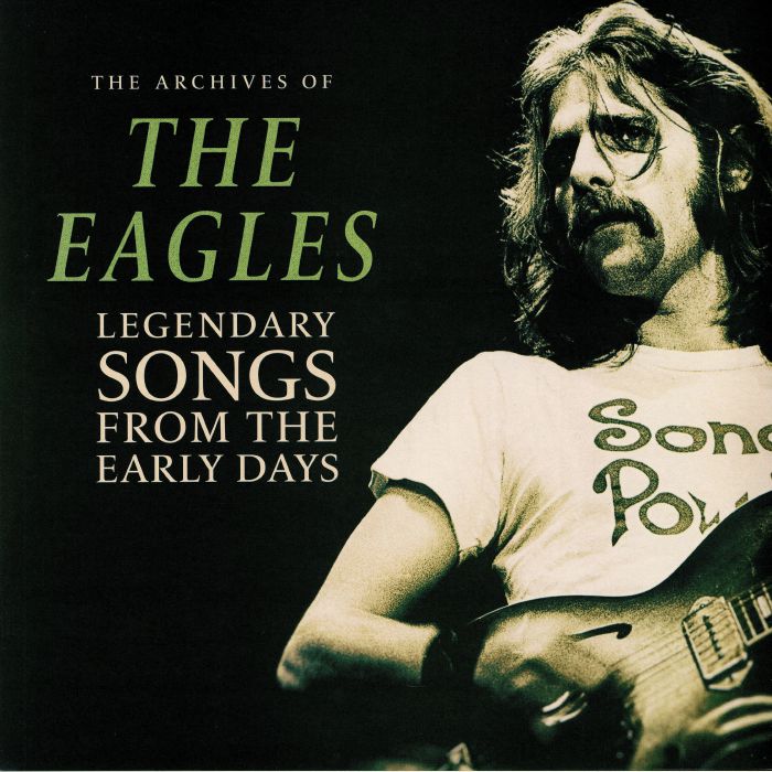 EAGLES, The - The Archives Of/Legendary Songs From The Early Days