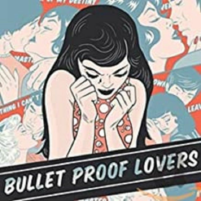 BULLETPROOF LOVERS - Bulletproof Lovers