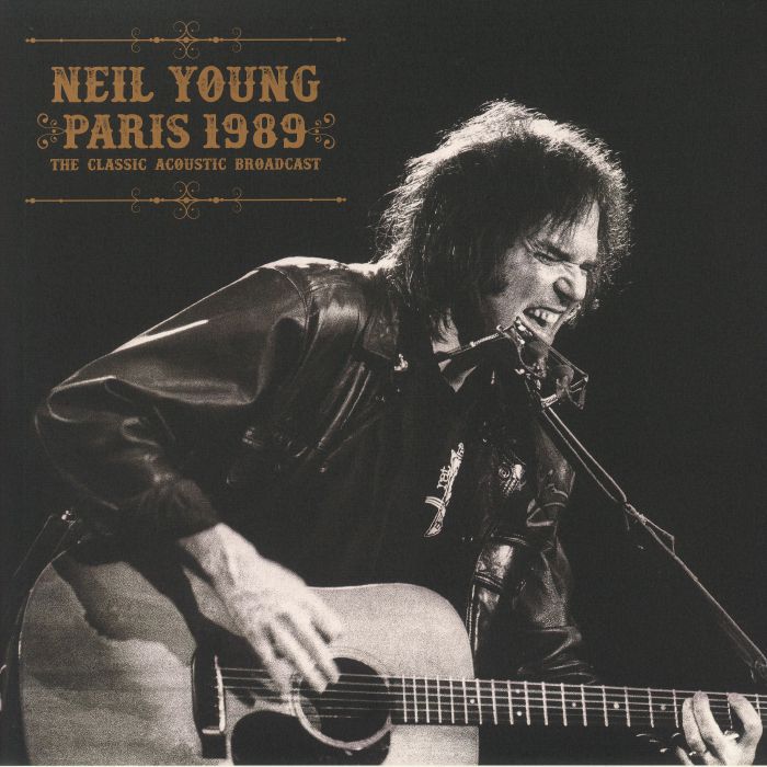 YOUNG, Neil - Paris 1989: The Classic Acoustic Broadcast