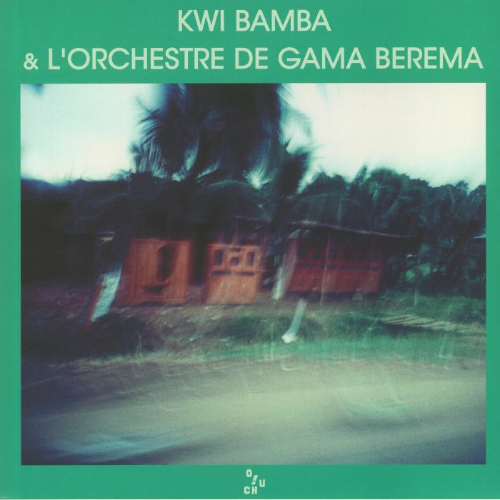 KWI BAMBA & L'ORCHESTRE DE GAMA BEREMA - Kwi Bamba & L'orchestre De Gama Berema