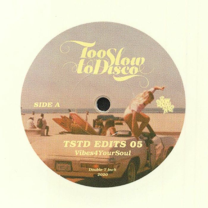 VIBES4YOURSOUL - Too Slow To Disco Edits 05
