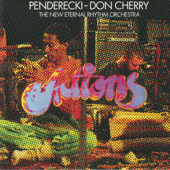 PENDERECKI/DON CHERRY/THE NEW ETERNAL RHYTHM ORCHESTRA - Actions (Record Store Day 2020)