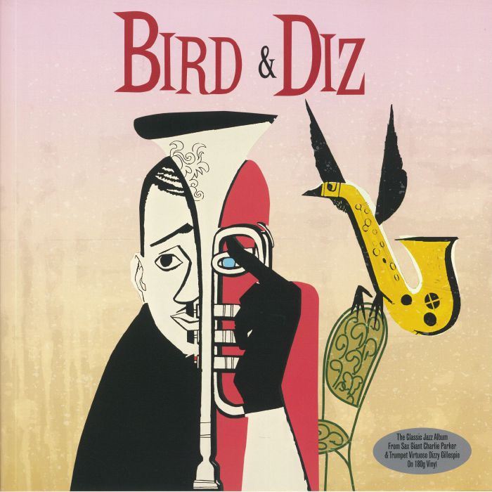PARKER, Charlie/DIZZY GILLESPIE - Bird & Diz