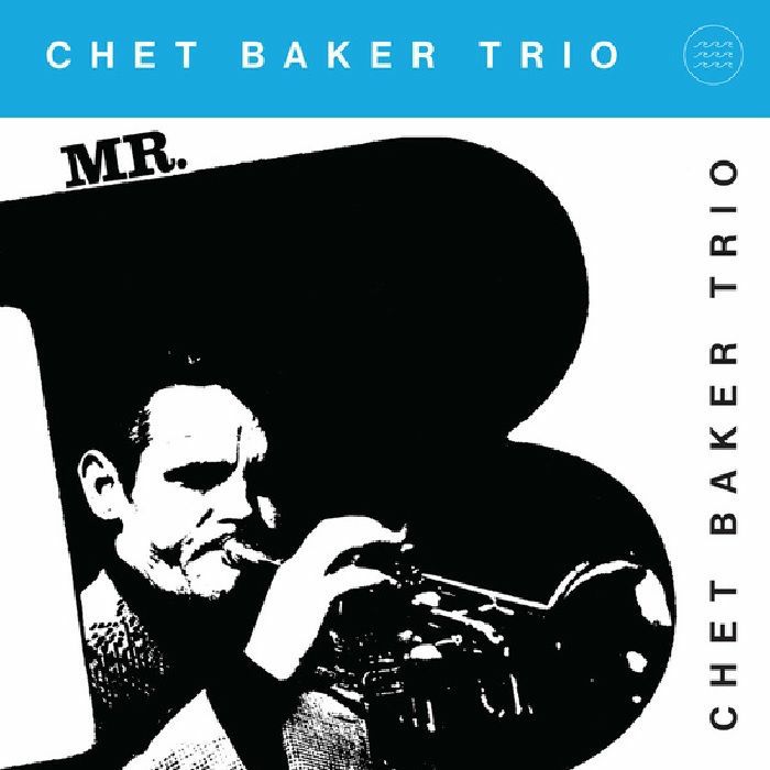 CHET BAKER TRIO Mr B (Record Store Day 2020) Vinyl at Juno Records.