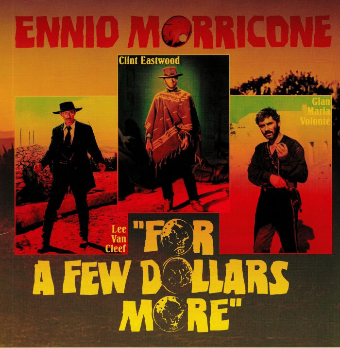 MORRICONE, Ennio - For A Few Dollars More (Soundtrack)