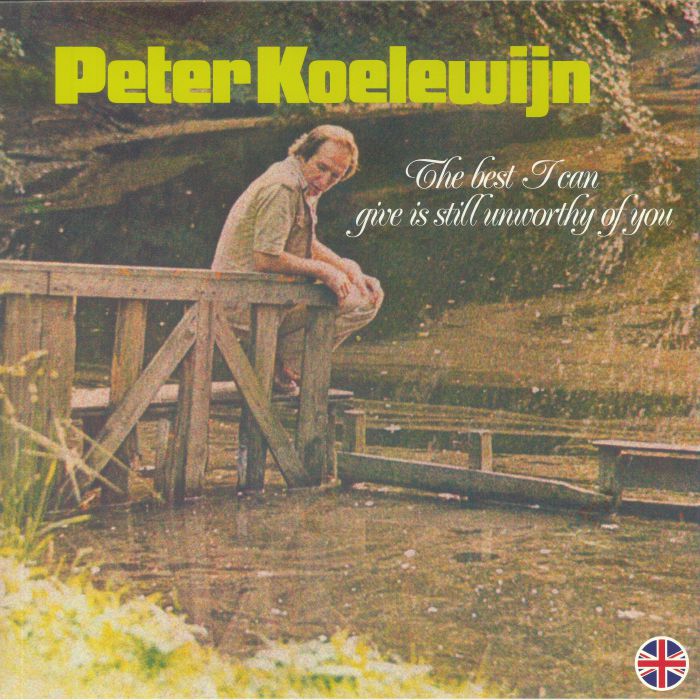 KOELEWIJN, Peter - The Best I Can Give Is Still Unworthy Of You (English Version) (Record Store Day 2020)