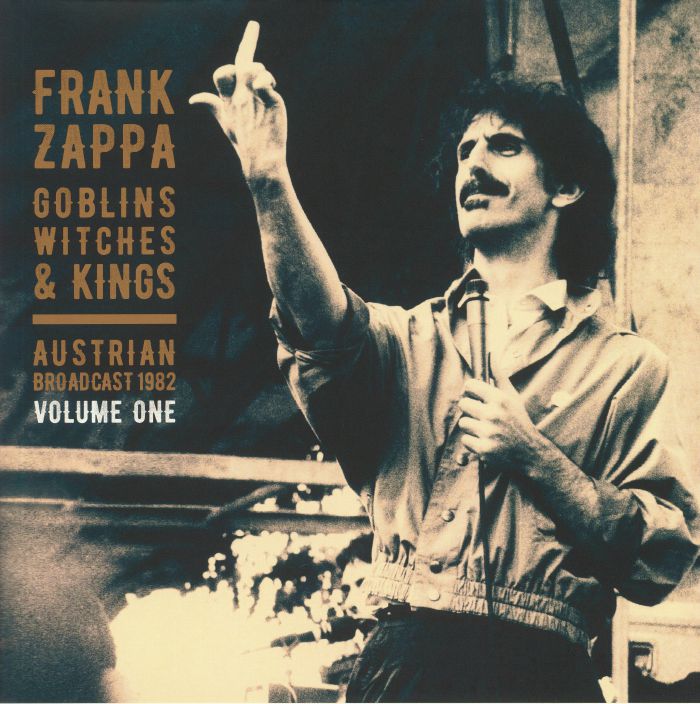 ZAPPA, Frank - Goblins Witches & Kings Vol 1