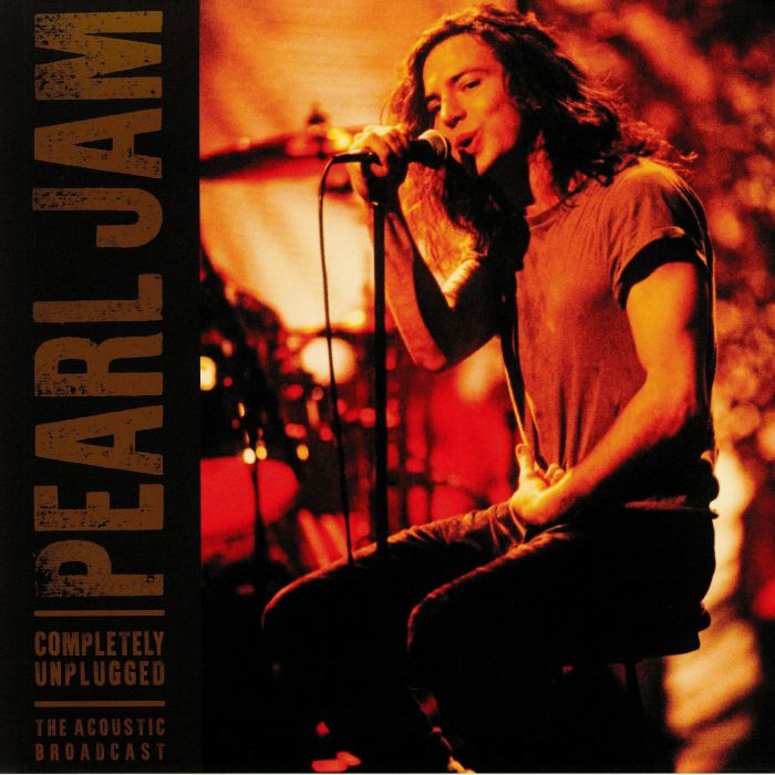 PEARL JAM - Completely Unplugged: The Acoustic Broadcast