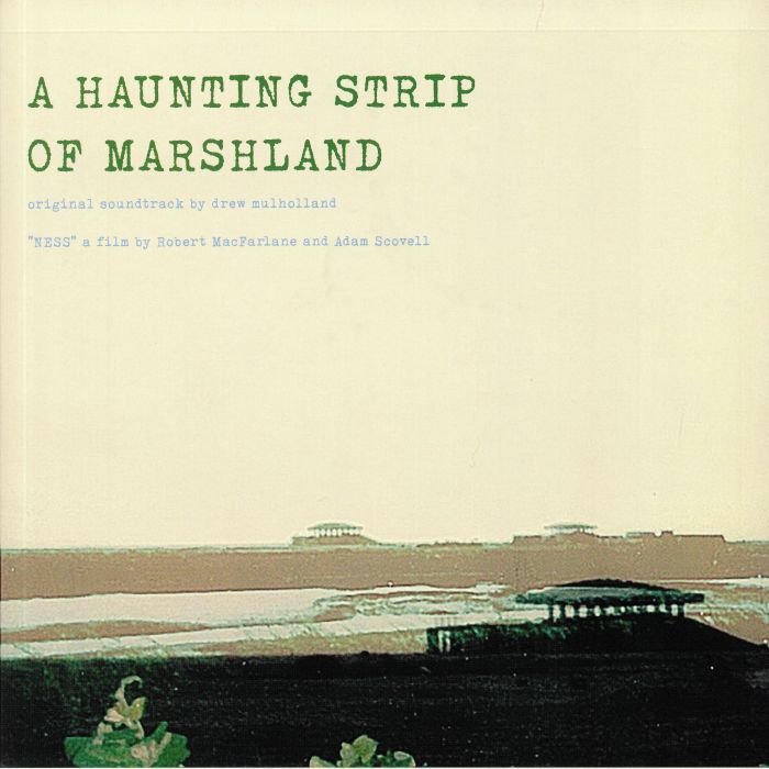 MULHOLLAND, Drew - A Haunting Strip Of Marshland (Soundtrack) (Record Store Day 2020)