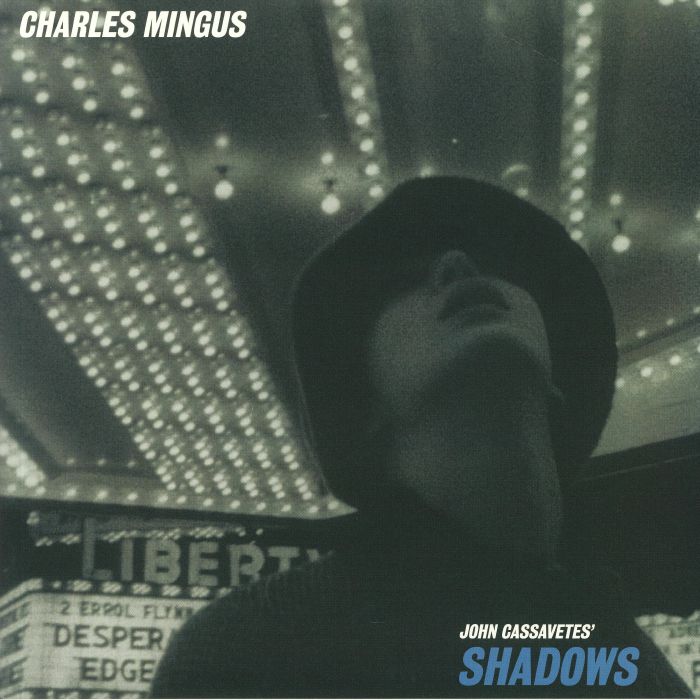 MINGUS, Charles - John Cassavetes' Shadows