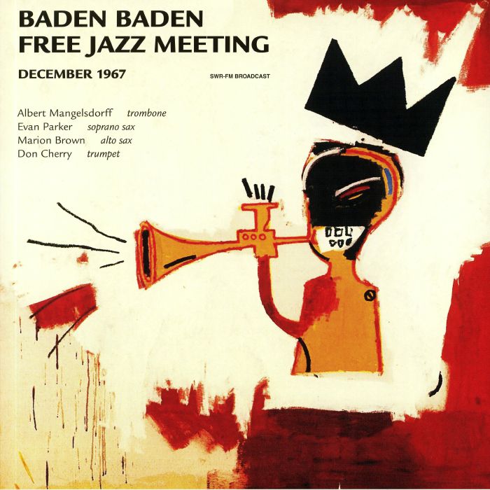 CHERRY, Don/MARION BROWN/EVAN PARKER/ALBERT MANGELSDORFF - Baden Baden Free Jazz Meeting December 1967