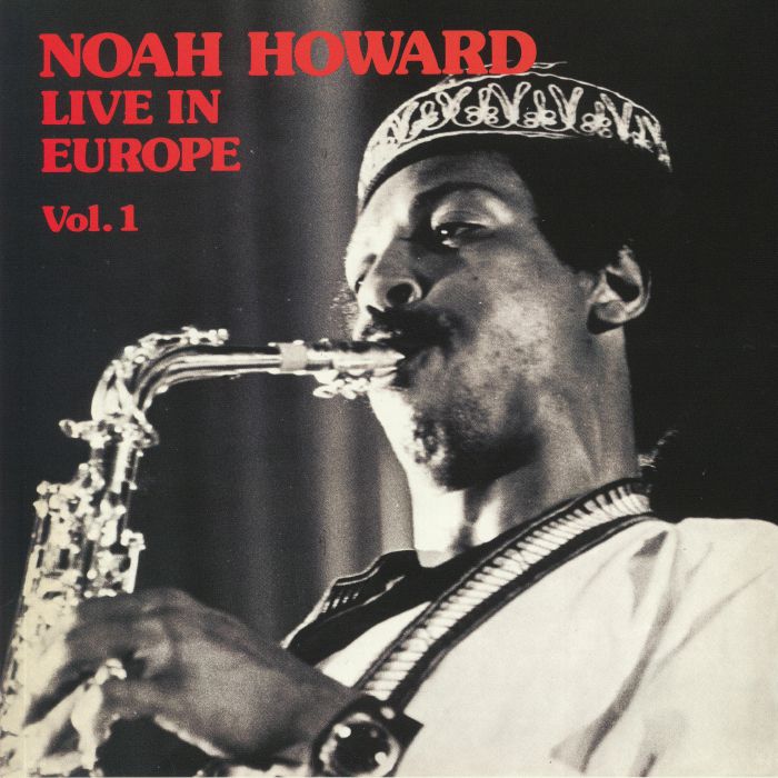 HOWARD, Noah - Live In Europe Vol 1