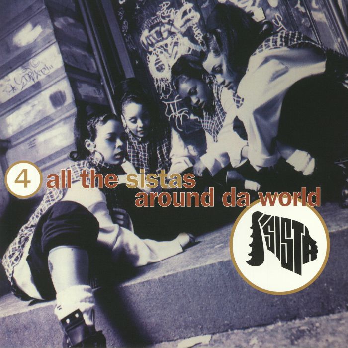 SISTA - 4 All The Sistas Around Da World (reissue)