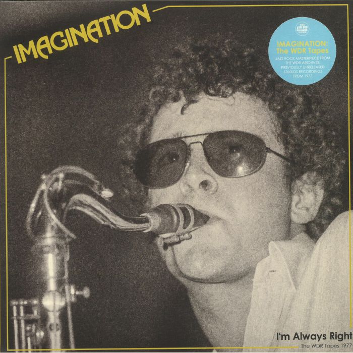 IMAGINATION - I'm Always Right: The WDR Tapes 1977