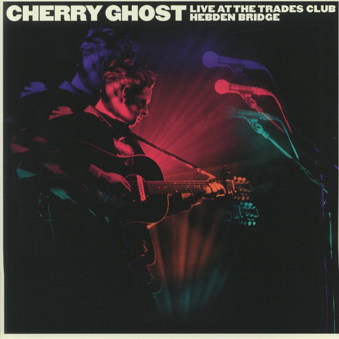 CHERRY GHOST - Live At The Trades Club Hebden Bridge (Record Store Day 2020)