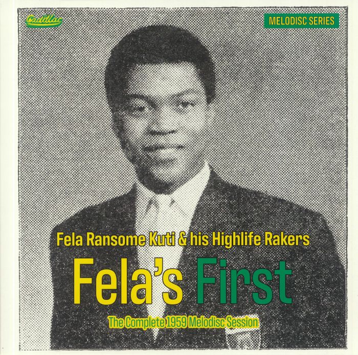 KUTI, Fela Ransome & HIS HIGHLIFE RAKERS - Fela's First: The Complete 1959 Melodisc Session (Record Store Day 2020)
