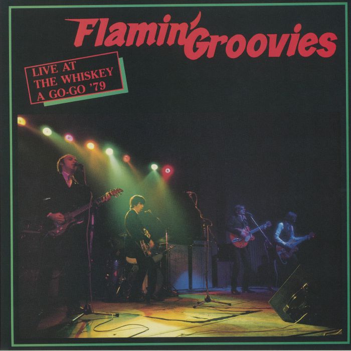 FLAMIN' GROOVIES - Live At The Whiskey A Go Go '79