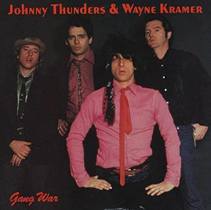 JOHNNY THUNDERS/WAYNE KRAMER - Gang War