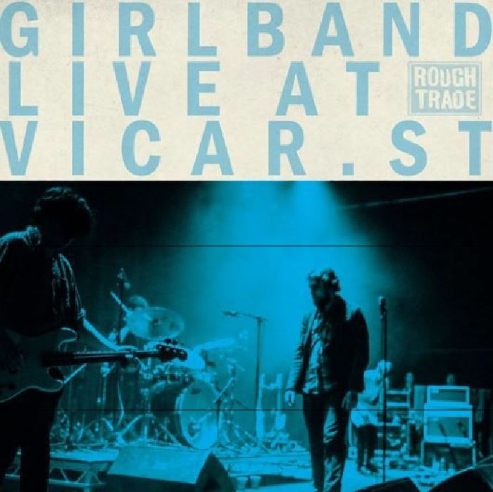 GIRL BAND - Vicar Street Live (Record Store Day 2020)