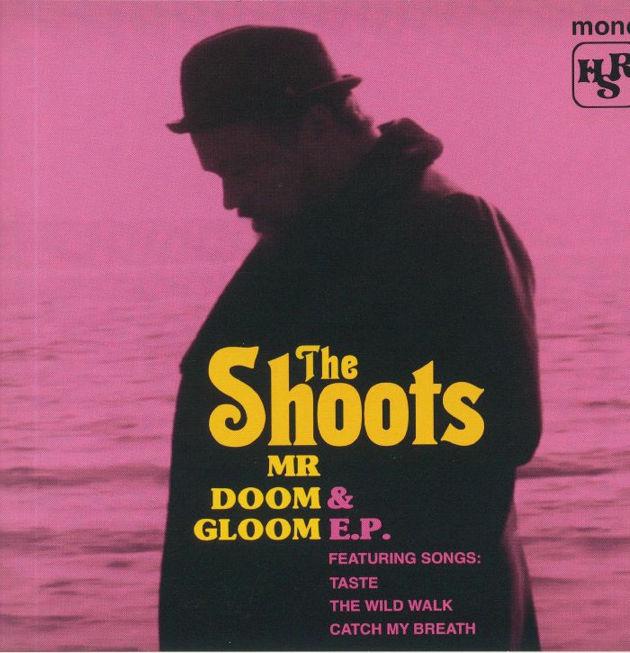 SHOOTS, The - Mr Doom & Gloom EP (mono)