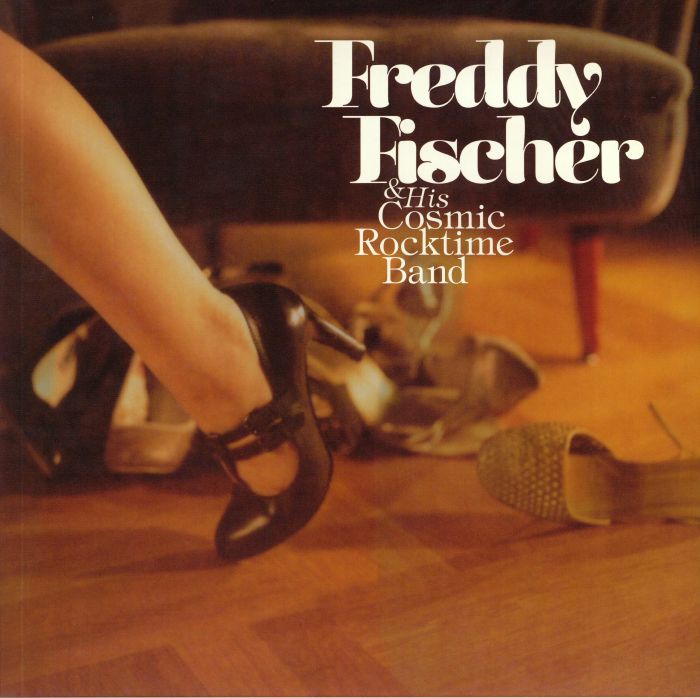 FISCHER, Freddy & HIS COSMIC ROCKTIME BAND - Schuhe Raus Und Tanzen Gehen