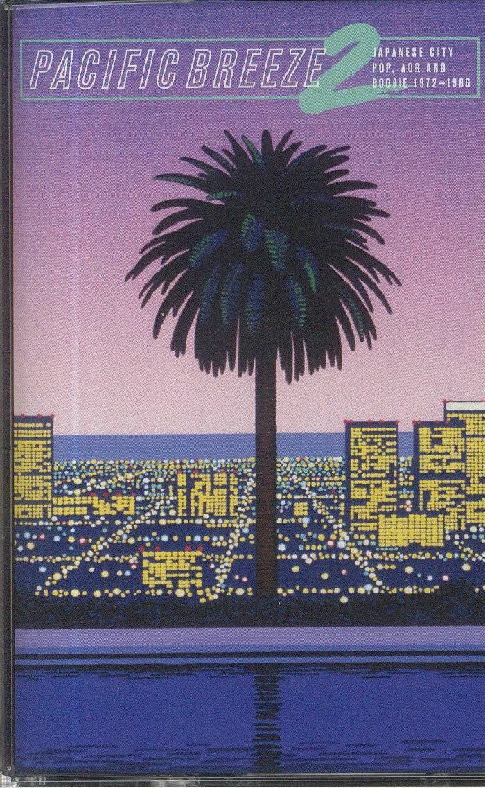 VARIOUS - Pacific Breeze 2: Japanese City Pop AOR & Boogie 1972-1986