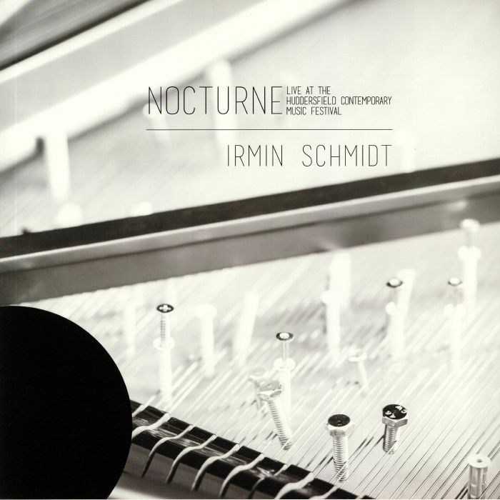 SCHMIDT, Irmin - Nocturne: Live At The Huddersfield Contemporary Music Festival