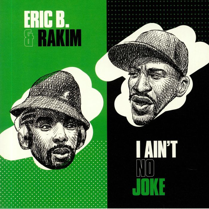 ERIC B & RAKIM - I Ain T No Joke Vinyl At Juno Records.