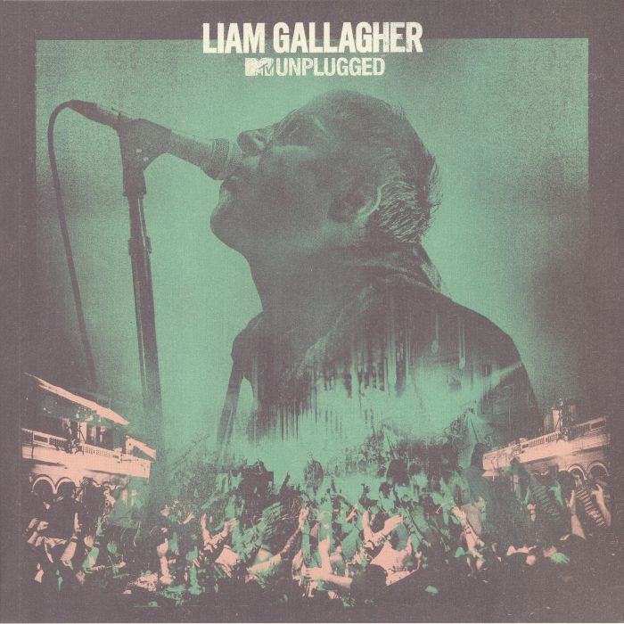GALLAGHER, Liam - MTV Unplugged