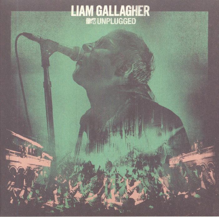 GALLAGHER, Liam - MTV Unplugged