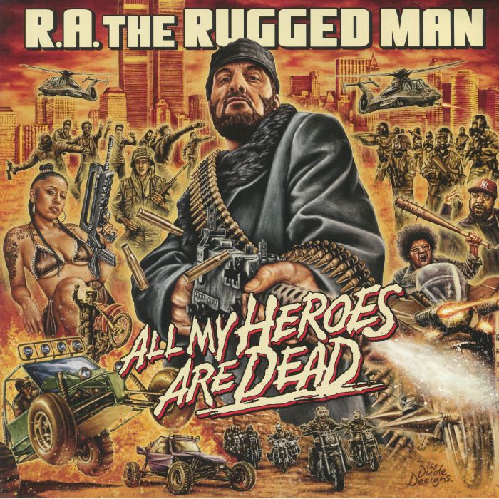 RA THE RUGGED MAN - All My Heroes Are Dead