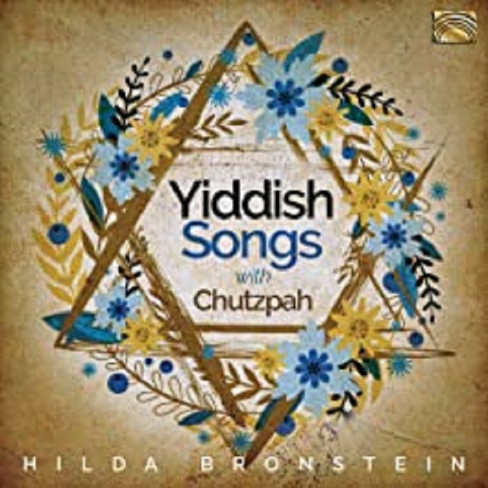 BRONSTEIN, Hilda - Hilda Bronstein Sings Yiddish Songs With Chutzpah