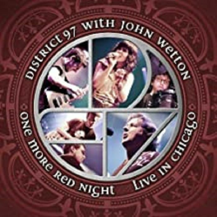 DISTRICT 97 with JOHN WETTON - One More Red Night: Live In Chicago