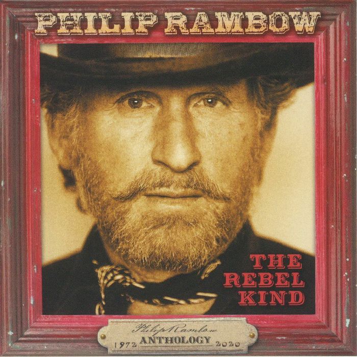 RAMBOW, Philip - The Rebel Kind: Anthology 1972-2020