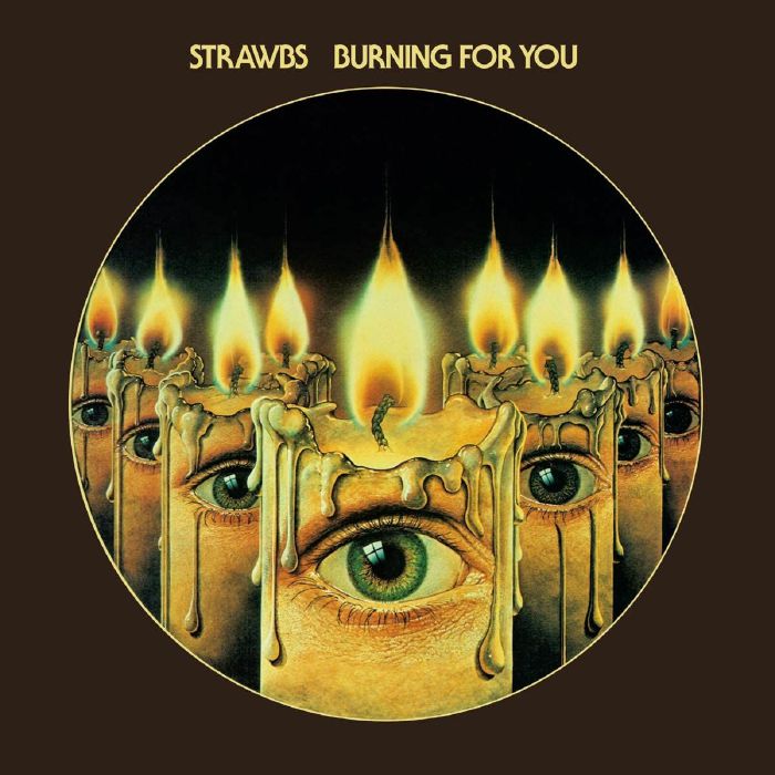 STRAWBS - Burning For You (Expanded Edition)