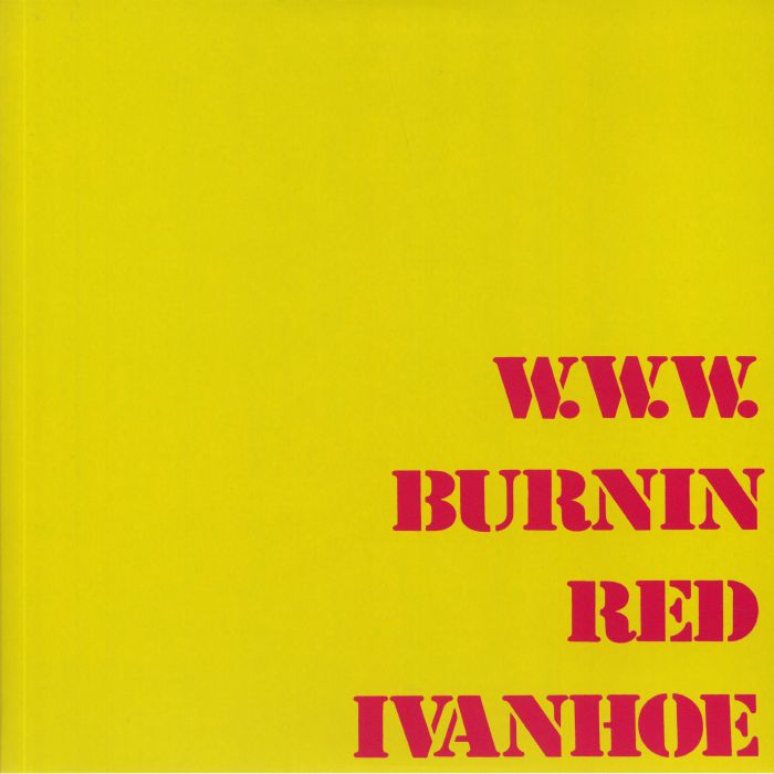 BURNIN RED IVANHOE - WWW (reissue)