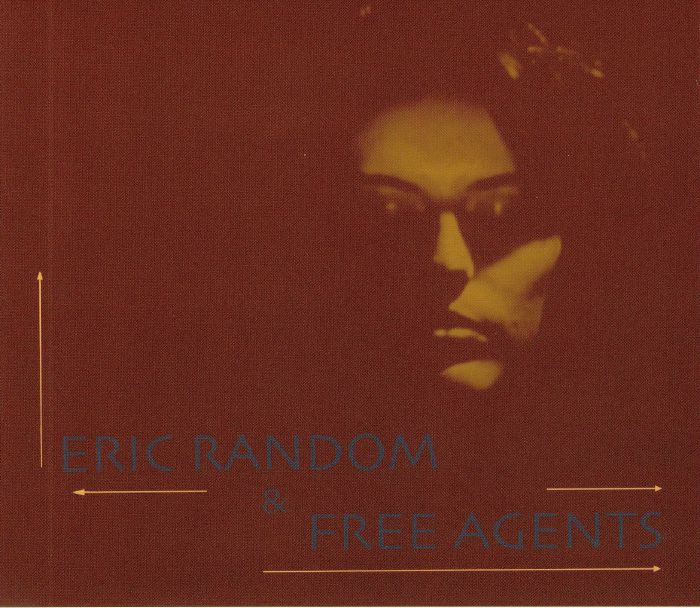 ERIC RANDOM & FREE AGENTS - Eric Random & Free Agents